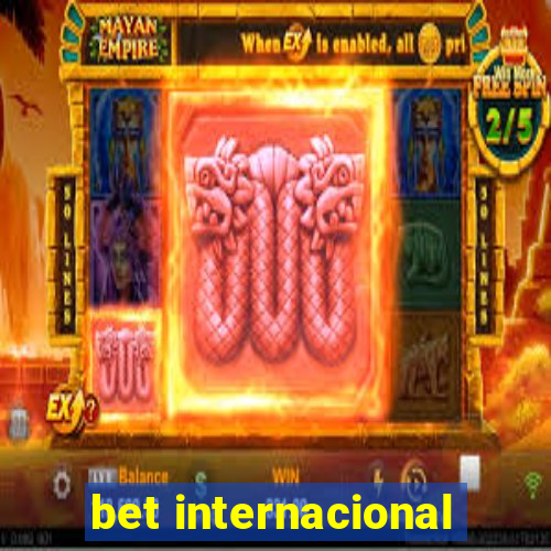 bet internacional